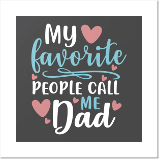 My favorite people call me dad , gift for dad Posters and Art